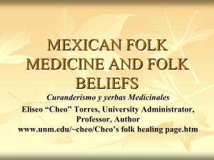 Mexican Folk Medicine and Folk Beliefs