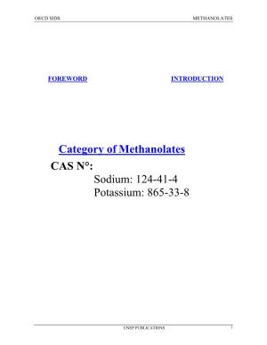 Category of Methanolates CAS N°: Sodium: 124-41-4 Potassium: 865-33-8