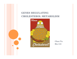 Genes Regulating Cholesterol Metabolism