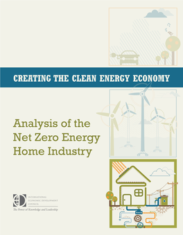 Analysis of the Net Zero Energy Home Industry Ccrreeaattiinngg Tthhee Cclleeaann Eenneerrggyy Eeccoonnoommyy Analysis of the Net-Zero Energy Home Industry