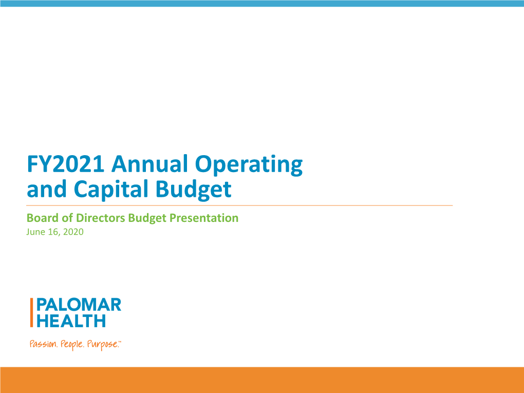 FY2021 Annual Operating and Capital Budget Board of Directors Budget Presentation June 16, 2020 Agenda