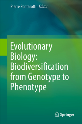 Evolutionary Biology: Biodiversification from Genotype to Phenotype Evolutionary Biology: Biodiversiﬁcation from Genotype to Phenotype