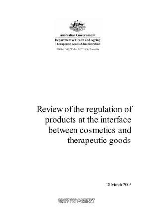 Review of the Regulation of Products at the Interface Between Cosmetics and Therapeutic Goods