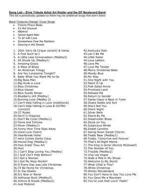 Song List – Elvis Tribute Artist Art Kistler and the EP Boulevard Band This List Is Periodically Updated So There May Be Additional Songs That Aren’T Listed