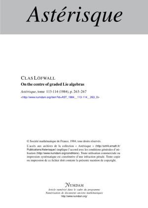On the Centre of Graded Lie Algebras Astérisque, Tome 113-114 (1984), P