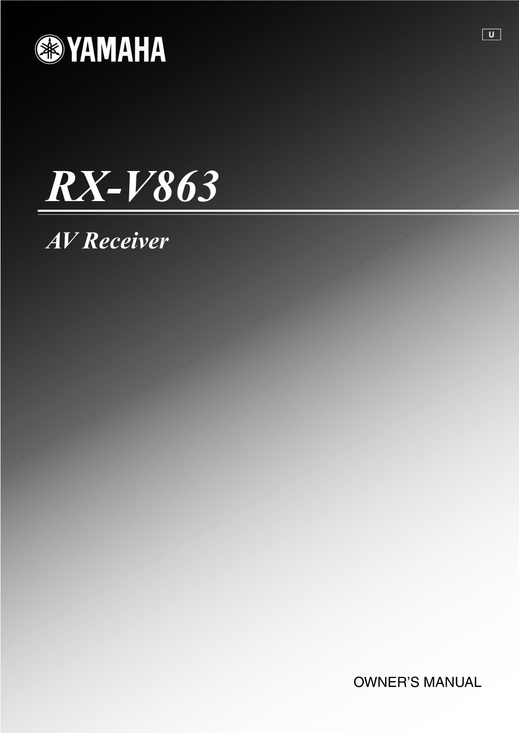 RX-V863 U-Cv.Fm Page 1 Sunday, December 2, 2007 8:25 PM