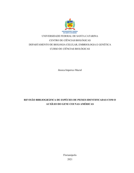 Universidade Federal De Santa Catarina Centro De Ciências Biológicas Departamento De Biologia Celular, Embriologia E Genética Curso De Ciências Biológicas