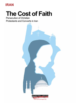 The Cost of Faith Persecution of Christian Protestants and Converts in Iran