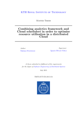 Combining Analytics Framework and Cloud Schedulers in Order to Optimise Resource Utilisation in a Distributed Cloud