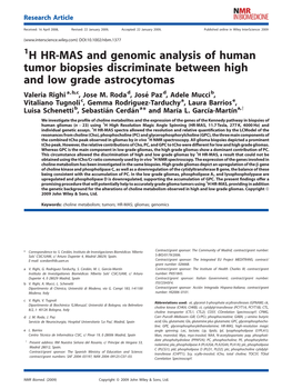 1H HR-MAS and Genomic Analysis of Human Tumor Biopsies Discriminate Between High and Low Grade Astrocytomas Valeria Righi A,B,C, Jose M