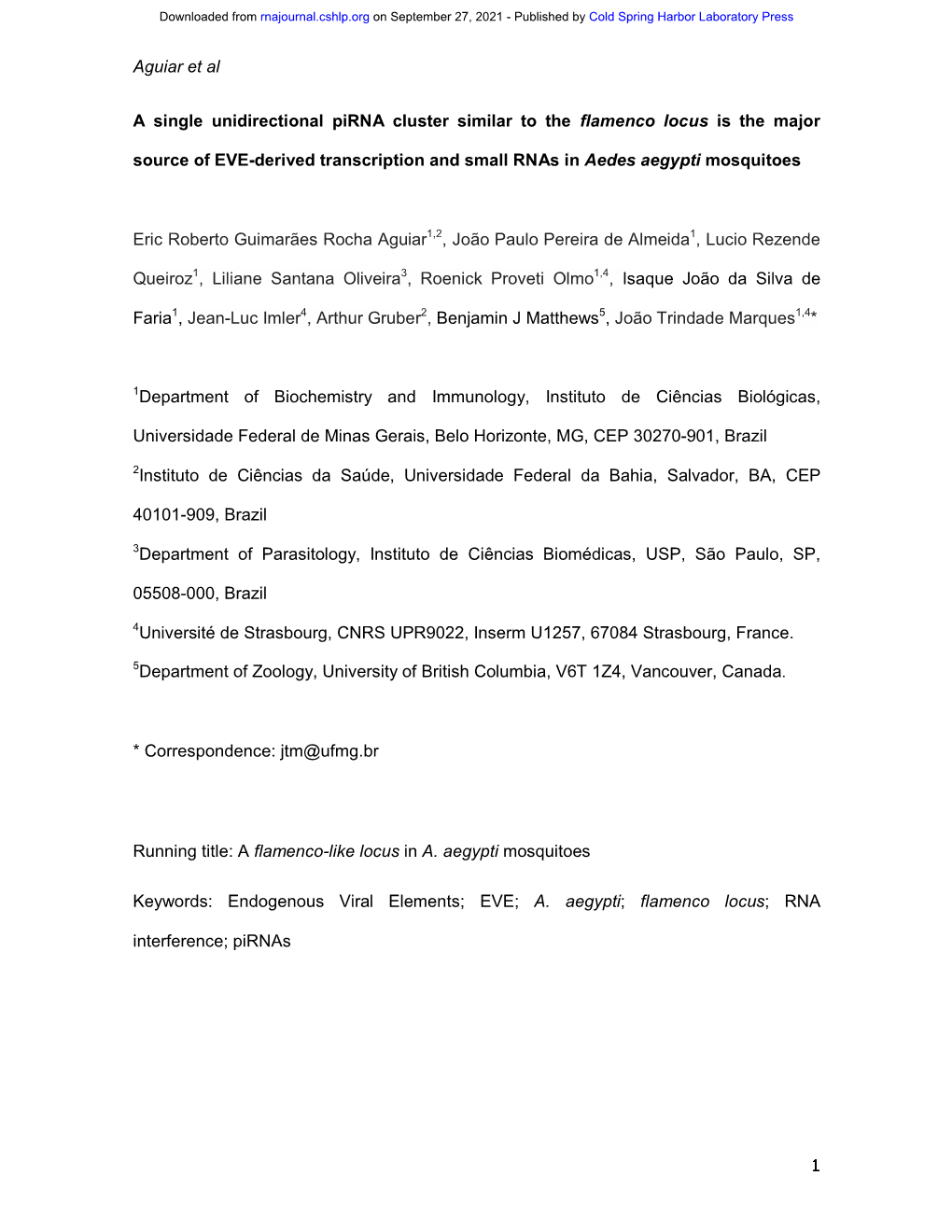 A Single Unidirectional Pirna Cluster Similar to the Flamenco Locus Is the Major Source of EVE-Derived Transcription and Small Rnas in Aedes Aegypti Mosquitoes