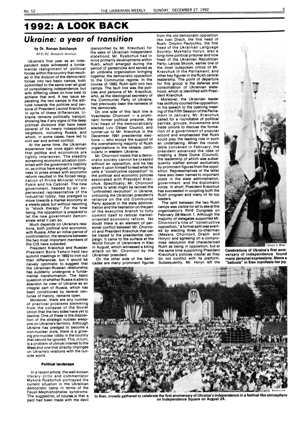 1992: a LOOK BACK from the Old Democratic Opposition Ukraine: a Year of Transition Like Lvan Drach, the First Head of Rukh; Dmytro Pavlychko, the First by Dr