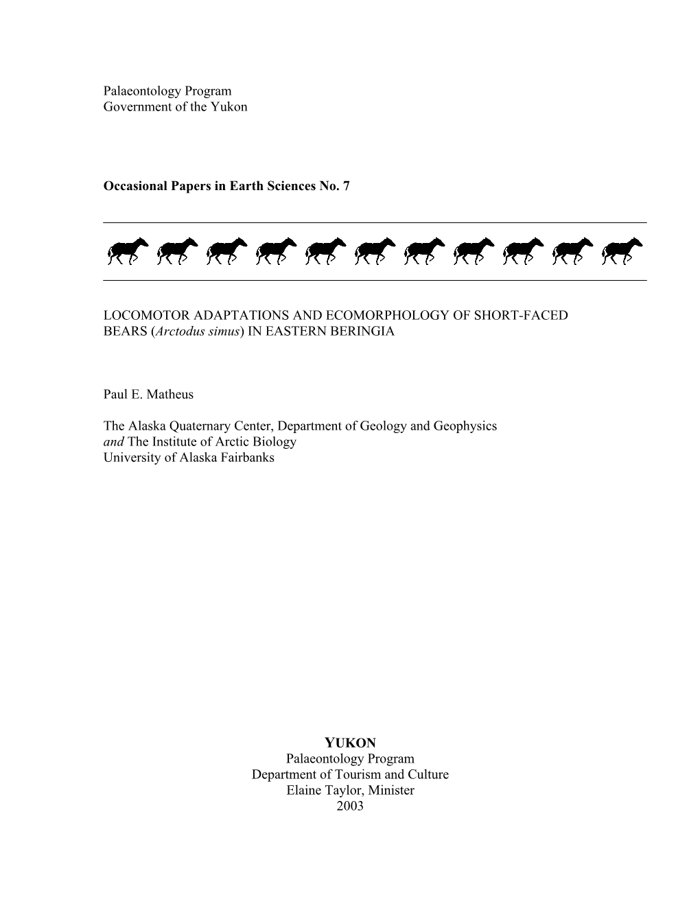 LOCOMOTOR ADAPTATIONS and ECOMORPHOLOGY of SHORT-FACED BEARS (Arctodus Simus) in EASTERN BERINGIA