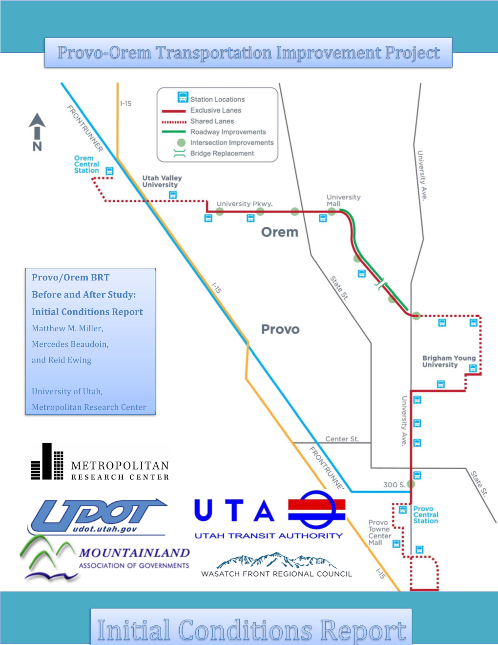 Provo/Orem BRT Before and After Study: Initial Conditions Report Matthew M