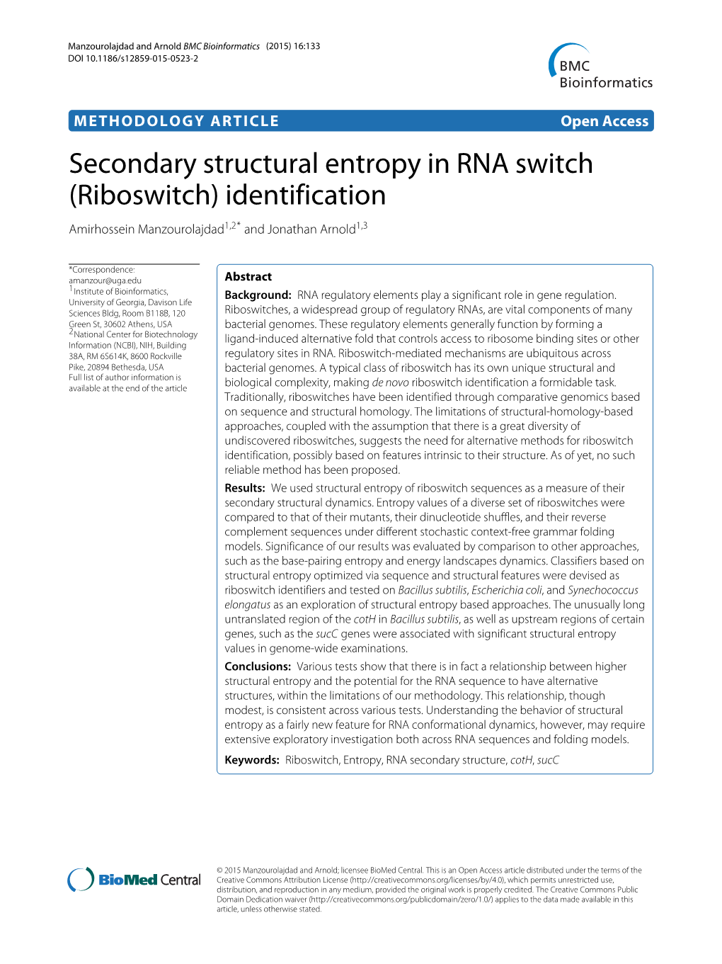 Secondary Structural Entropy in RNA Switch (Riboswitch) Identification Amirhossein Manzourolajdad1,2* and Jonathan Arnold1,3