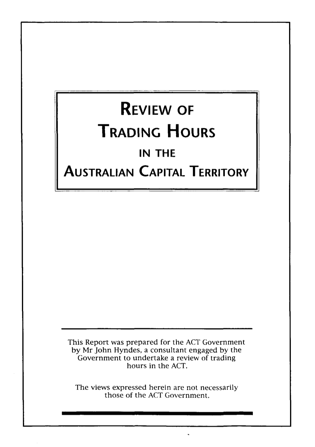 REVIEW of TRADING HOURS in the ACT, December 1995