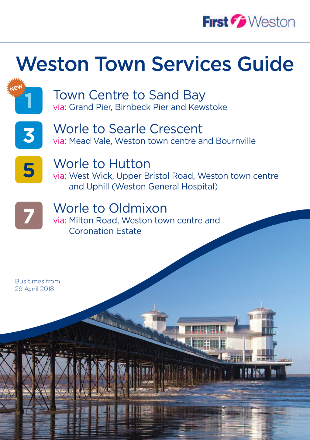 Weston-Super-Mare to Sand Bay up to Every Page NEW 1 Via Grand Pier, Birnbeck Pier and Kewstoke 3 0 M I N S 2-4