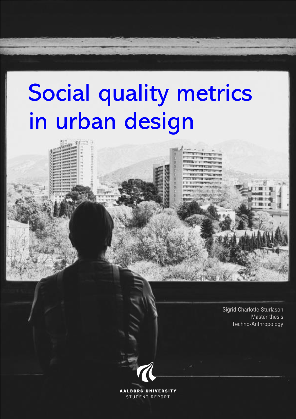 Social Quality Metrics in Urban Design