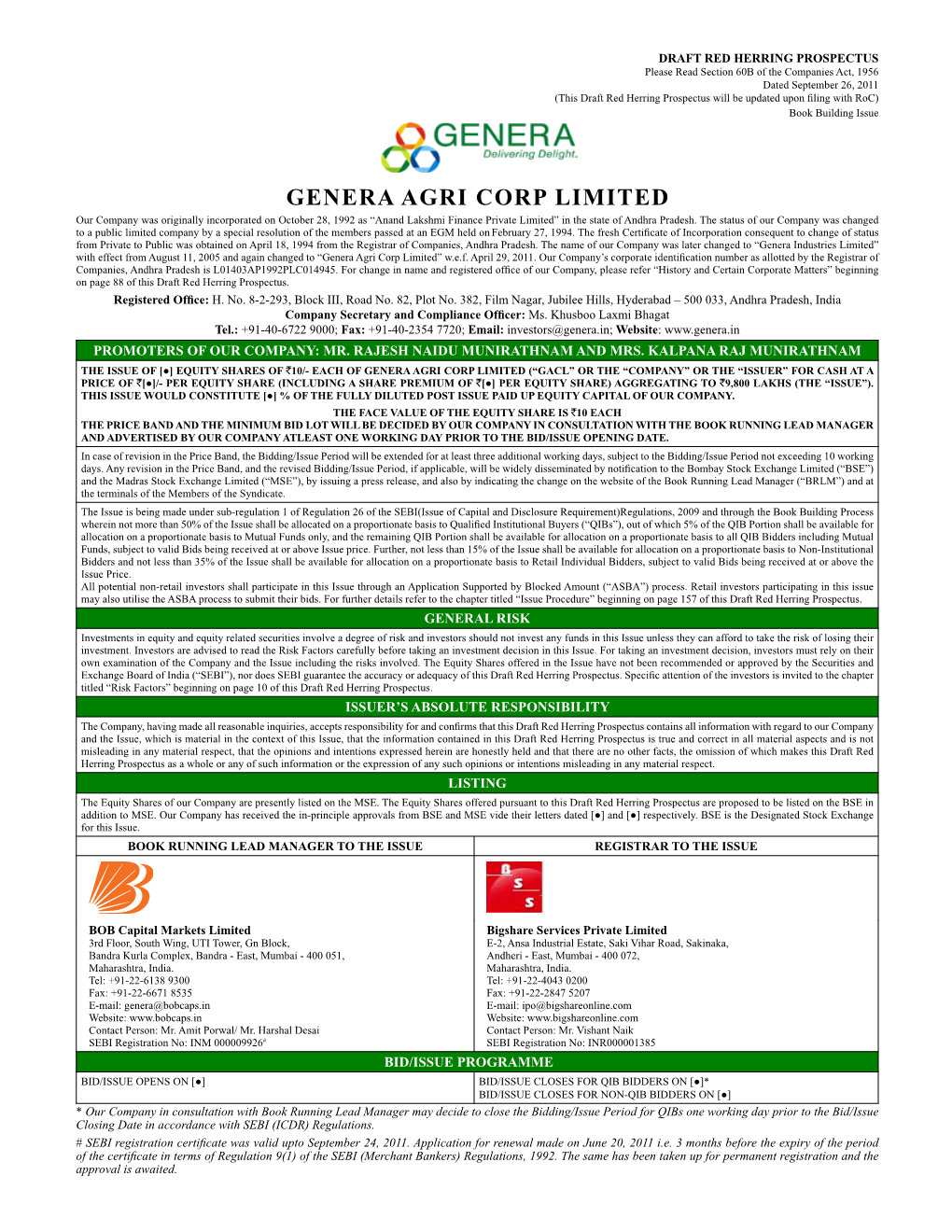 GENERA AGRI CORP LIMITED Our Company Was Originally Incorporated on October 28, 1992 As “Anand Lakshmi Finance Private Limited” in the State of Andhra Pradesh