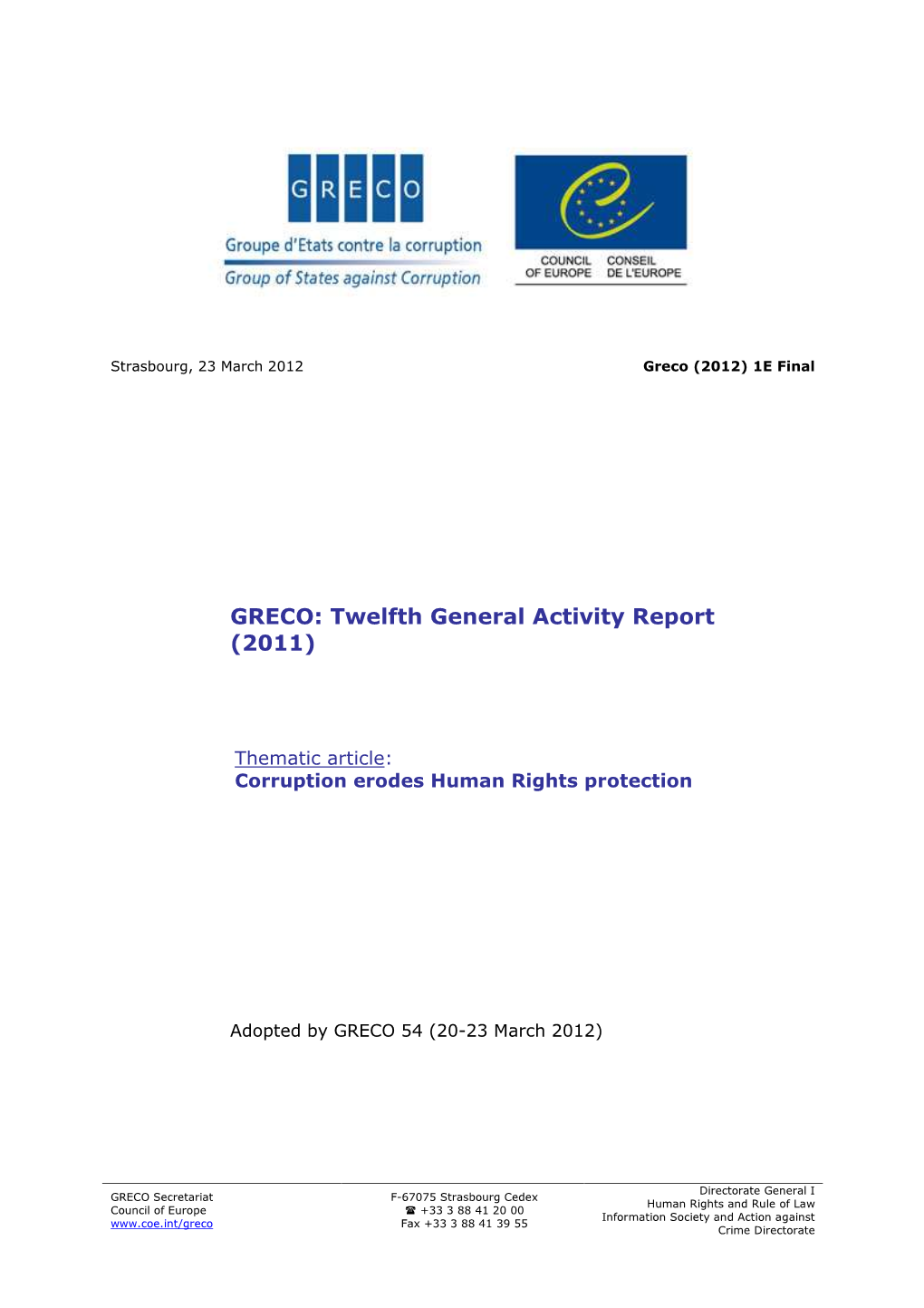 GRECO: Twelfth General Activity Report (2011)