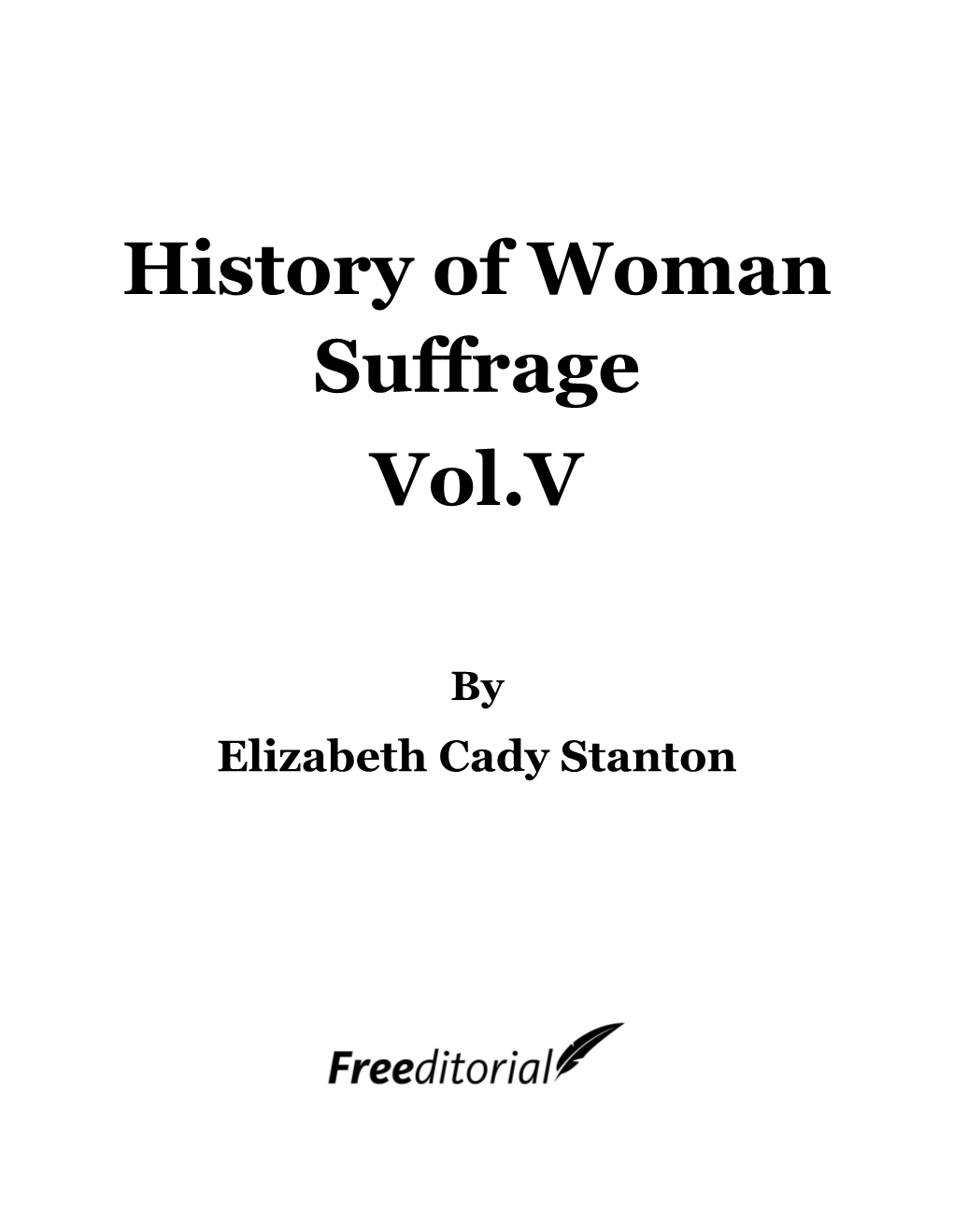 History of Woman Suffrage Vol.V