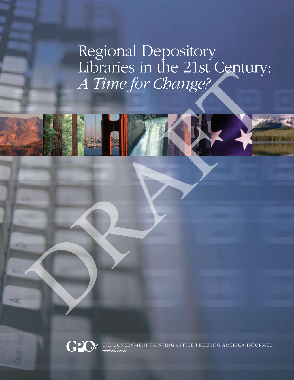 Regional Depository Libraries in the 21St Centruy