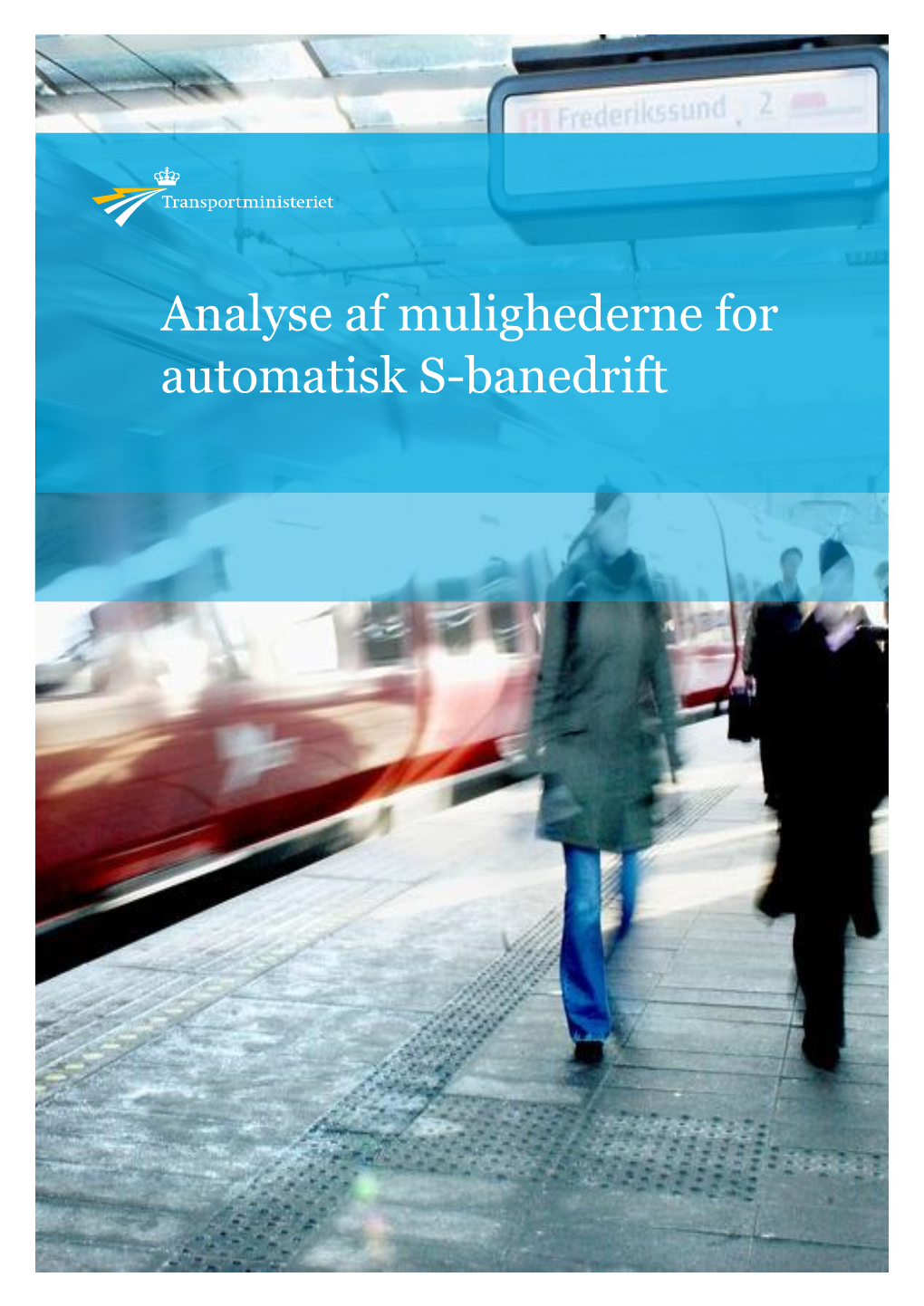 Analyse Af Mulighederne for Automatisk S-Banedrift