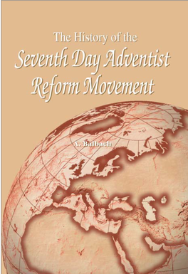 The History of the Seventh Day Adventist Reform Movement the Army Had a Special Meeting, Both Elders Presiding