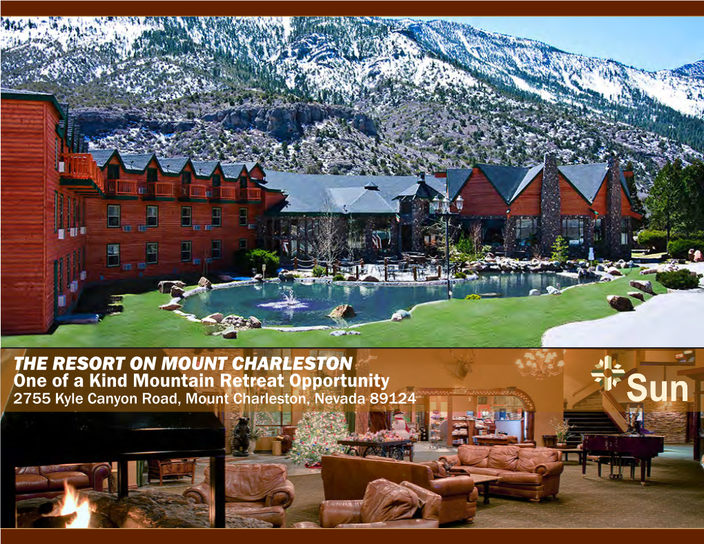 THE RESORT on MOUNT CHARLESTON One of a Kind Mountain Retreat Opportunity 2755 Kyle Canyon Road, Mount Charleston, Nevada 89124 the Resort on Mount Chas Rlesle Ton