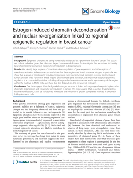 Estrogen-Induced Chromatin Decondensation and Nuclear Re-Organization Linked to Regional Epigenetic Regulation in Breast Cancer Sehrish Rafique1,2, Jeremy S