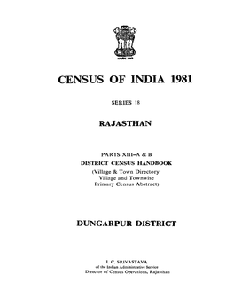 District Census Handbook, Dungarpur, Part XIII-A & B, Series-18, Rajasthan
