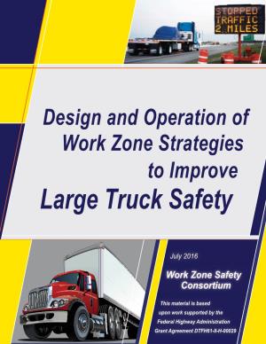 Design and Operation of Work Zone Strategies to Improve Large Truck Safety