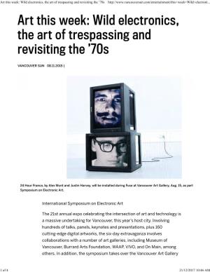 Art This Week: Wild Electronics, the Art of Trespassing and Revisiting the ’70S