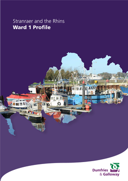 Stranraer and the Rhins Ward 1 Profile Stranraer and the Rhins Ward 1 Profile