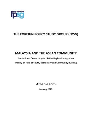 MALAYSIA and the ASEAN COMMUNITY Institutional Democracy and Active Regional Integration Inquiry on Role of Youth, Democracy and Community Building