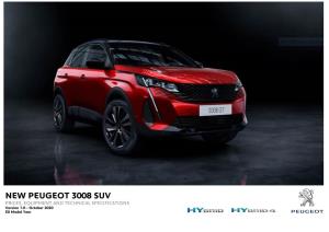 NEW PEUGEOT 3008 SUV PRICES, EQUIPMENT and TECHNICAL SPECIFICATIONS Version 1.0 - October 2020 E0 Model Year NEW PEUGEOT 3008 SUV - Standard Specification