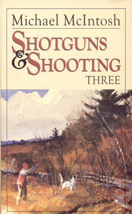 Shotguns and Shooting Three / Michael Mclntosh