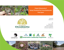 Project Chicamocha II Saving Threatned Dry Forest Biodiversity Final Report