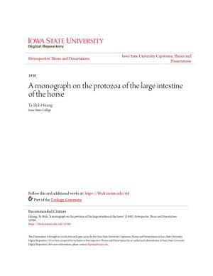 A Monograph on the Protozoa of the Large Intestine of the Horse Ta-Shih Hsiung Iowa State College