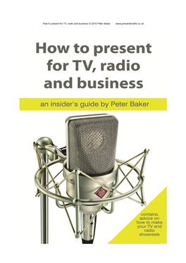 How to Present for Tv, Radio & Business 2010