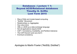 Databases : Lecture 1 1: Beyond ACID/Relational Databases Timothy G