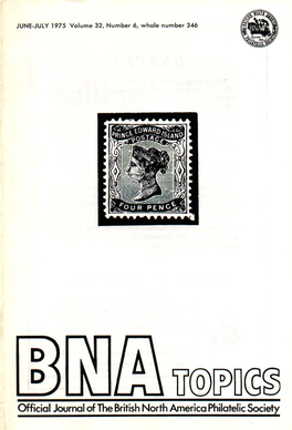 Official Journal of the British North America Philatelic Society BNAPEX This Is Being Written on the Eve of the RPSC Show, QUEPEX