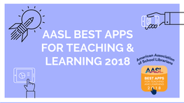 Aasl Best Apps for Teaching & Learning 2018