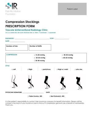 Compression Stockings PRESCRIPTION FORM Vascular &Interventional Radiology Clinic