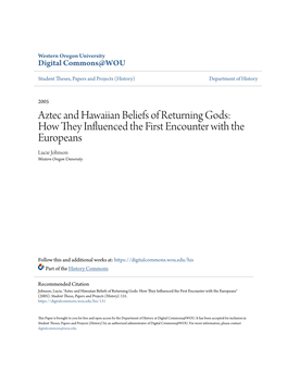 Aztec and Hawaiian Beliefs of Returning Gods: How They Influenced the First Encounter with the Europeans Lucie Johnson Western Oregon University