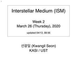 Interstellar Medium (ISM)