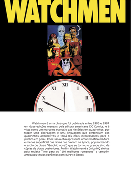 Watchmen É Uma Obra Que Foi Publicada Entre 1986 E 1987 Em