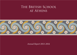 Annual Report 2013–2014 the BRITISH SCHOOL at ATHENS REGISTERED CHARITY NO