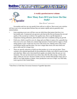How Many Ears of Corn Grow on One Stalk? Dan Drost* Answers: Ear Number and Size Can Vary Greatly from Cultivar to Cultivar
