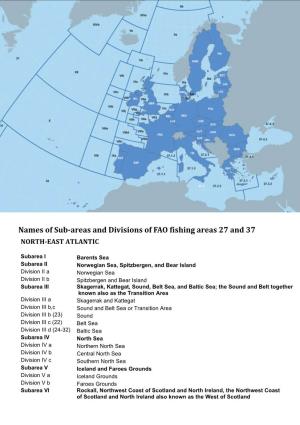 Names of Sub-Areas and Divisions of FAO Fishing Areas 27 and 37 NORTH-EAST ATLANTIC